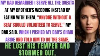 My Dad Demanded I Serve All The Guests At My Brother’s Wedding Instead Of Eating With Them, Because…