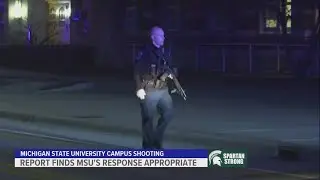 'Efficient and effective' | Report finds Michigan State University's response to mass shooting appro