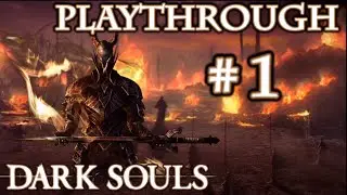 Dark Souls 1 - Playthrough #1 FR HD | Prologue et Village des Morts-Vivants