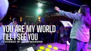 You are my Lord / Till I see You | covered by #lightworship