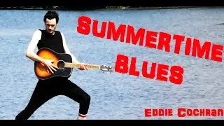 Eddie Cochran- Summertime Blues (Fan Music Video)