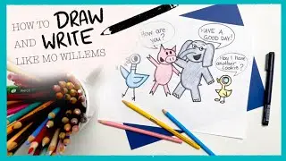 How To Draw And Write Like Mo Willems