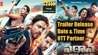 Pathan Trailer Release Date & Time & OTT Partner Lock | Telugu Movie Lovers