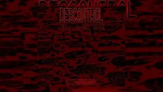 ElNigga- Descontrol Ft. AxelWiz, GeraSK