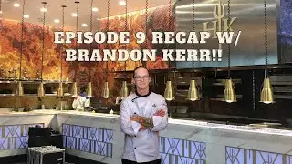 Hell's Kitchen Season 23 Episode 9 Recap W/ Brandon Kerr!!