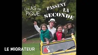 Les As de Pique - Le migrateur (audio) - Album : 