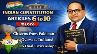 Indian Constitution Articles 6 to 10 Explained | Citizenship of India in Telugu