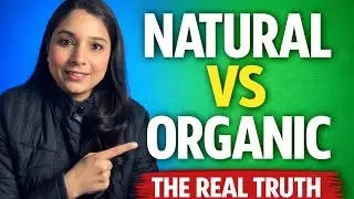 &ldquo;&lsquo;Natural&rsquo; and &lsquo;Organic&rsquo; on Food Labels | What Do They REALLY Mean?&rdquo;