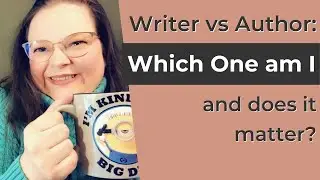 Writer vs Author:  Which one am I and what is the difference?
