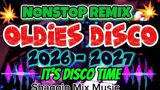 🪗💥OLDIES DISCO REMIX NONSTOP 2026-2027|X|IT'S DISCO TIME|X|Dj|X|HC|X|SMM