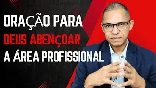 Ora&ccedil;&atilde;o para prosperidade na &aacute;rea profissional!