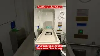 🚼 Baby diaper-changing table in Sleeper Vande Bharat Express 1AC | First time in Indian Railways