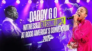 Daddy G O стал свидетелем выступления Лопеса на съезде RCCG America’s Convention 2025 | pst E A A...
