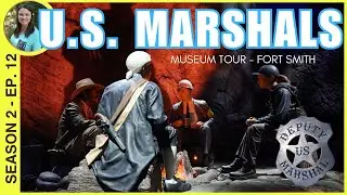 This doesn't feel like a museum | U.S. Marshals Museum in Fort Smith Arkansas | Season 2 Ep. 12