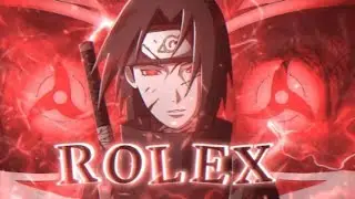 Itachi - Rolex theme song [EDIT/AMV]!!! *Alight motion 