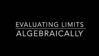 Finding limits algebraically (3 Methods)