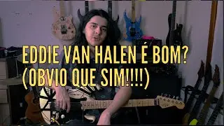 O Eddie Van Halen &eacute; Bom Assim? (Sim, ele &eacute;) | GUBA Oliveira