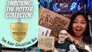 The Potter Collector Keep Collecting Box 🧙🧙&zwj;♀️⚡️Unboxing! | The Wizarding Trunk 🧳