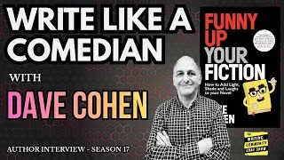 Punch Up Your Fiction: The Art of Comedy Writing with Dave Cohen. 📱