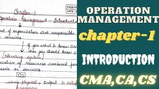 CHAPTER-1|INTRODUCTION|OPERATION MANAGEMENT|CMA|CA|CS
