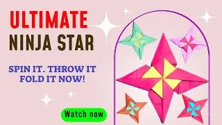 Fun Origami Toy: Ultimate Ninja Star &ndash; Easy & Fun