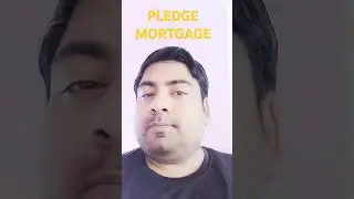Difference between pledge and mortgage | pledge vs mortgage | mortgage in transfer of property act
