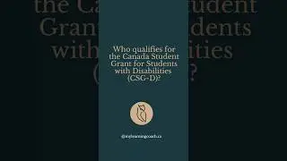 Who qualifies for the Canada Student Grant for Students with Disabilities CSG-D?