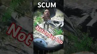 Not today bro | SCUM 0.96 gameplay #scum #scumgameplay #scumpvp #scumraid #farmingsimulator22