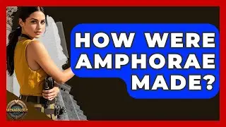 How Were Amphorae Made? - Archaeology Quest