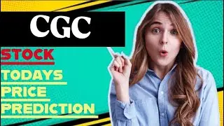 CGC STOCK BREAKING NEWS - CANOPY GROWTH CORP TODAYS FORECASTE | CGC STICK