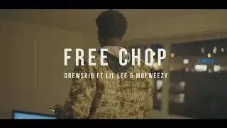 Free Chop - DrewskiB, Lil Lee, Moeweezy dir by. @shotby806nick
