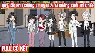 [FULL] Quy Tắc Khu Chung Cư Kỳ Quái Ai Không Cười Thì Chết | NGÂN SUB PHIM