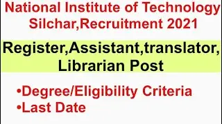 NIT Silchar Non Teaching Recruitment 2021| NIT Silchar Vacancy 2021