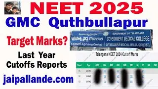 Government Medical College Quthbullapur Cutoffs | NEET 2025