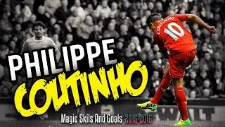 Phillipe Coutinho ● Amazing Skills & Goals● 2015/16 HD