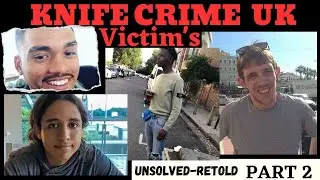 Unheard Voices: Sharing the Stories of UK Knife Crime Victims Part 2