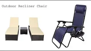 Top 5 Best Outdoor Recliner Chair 2019 and 2020