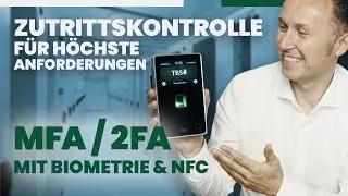 So geht High-Security: 3D-Biometrie + NFC + 2-Personen-Freigabe
