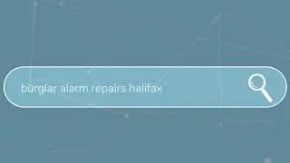 burglar alarm repairs halifax