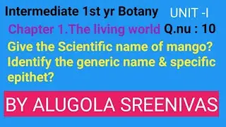 Give the scientific name of mango? Identify the generic name & specific epithet?