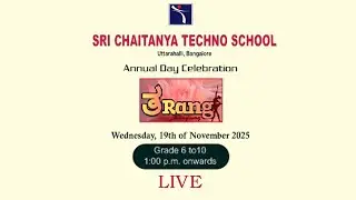 TARANG | Annual Day | Part 4 | Sri Chaitanya Techno School | Uttarahalli | LIVE