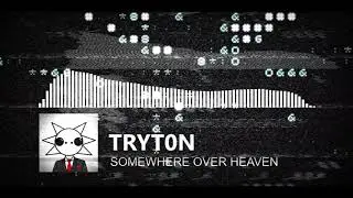 Tryt0n - Somewhere over heaven [ P S Y T R A N C E ]