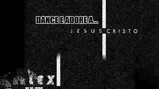 DJ ALEX COUTO - DANCE  E ADORE A JESUS MIXTAPE OUTUBRO 2017