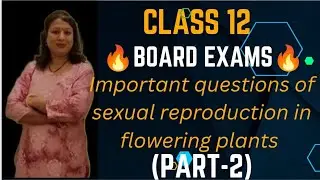 Class 12 CBSE Board Biology ।🔥 🔥Line by Line important questions and their answers from NCERT🔥🔥 ।