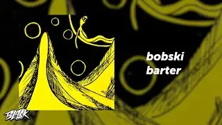bobski - barter (Прем'єра, 2024)