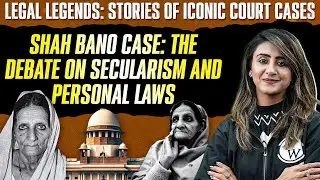 Shah Bano Case: The Debate on Secularism and Personal Laws | Stories of Iconic Court Cases