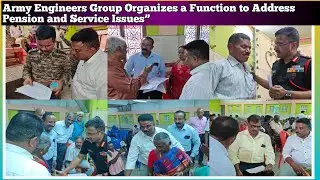Army Engineers Group Organizes a Function to Address Pension and Service Issues&rdquo;