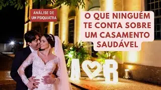 O QUE NINGUÉM TE CONTA SOBRE UM CASAMENTO SAUDÁVEL