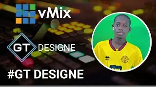 Comment utiliser GT designer sur vmix (en wolof) 76 755 88 87 