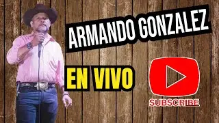 ✔️✔️ ARMANDO GONZALEZ EN VIVO GRAN CRIOLLADA